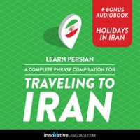 Learn_Persian__A_Complete_Phrase_Compilation_for_Traveling_to_Iran